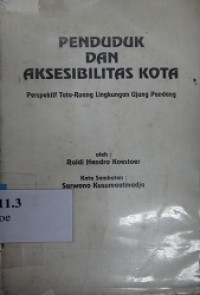 Penduduk dan aksesibilitas kota : perspektif tata ruang lingkungan ujung pandang