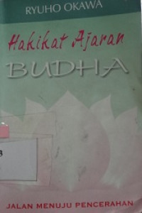 Hakikat ajaran Budha : jalan menuju pencernahan