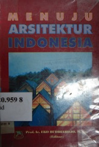 Menuju arsitektur Indonesia