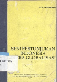 Seni pertunjukan Indonesia di era globalisasi