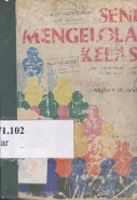 Seni mengelola Kelas : tugas dan penampilan seorang pendidik