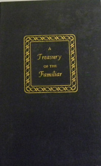 A treasury of the familiar