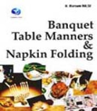 Banquet table manners napkin folding: jamuan makan resmi, etika di meja makan, lipatan serbet makan