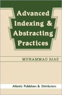 Advanced indexing and abstracting practices