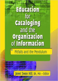 Image of Education for cataloging and the organization of information : pitfalls and the pendulum