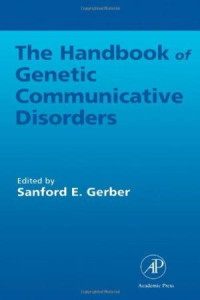 The handbook of genetic communicative disorders