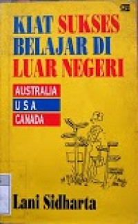 Kiat sukses belajar di luar negeri : Australia, USA, Canada