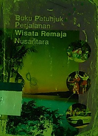 Buku petunjuk perjalanan wisata remaja nusantara