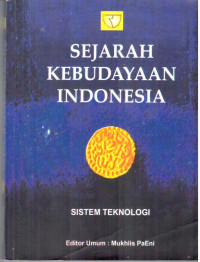 Sejarah kebudayaan Indonesia : sistem teknologi