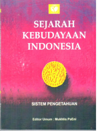 Sejarah kebudayaan Indonesia : sistem pengetahuan