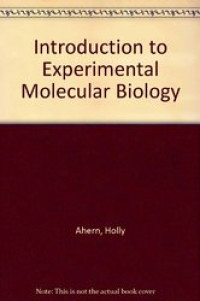 Introduction to experimental molecular biology