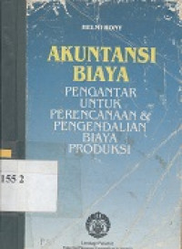 Akuntansi biaya : pengantar untuk perencanaan   pengendalian biaya produksi