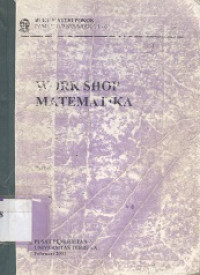 Buku materi pokok work shop matematika PAMA 324/2 SKS/modul 1-6