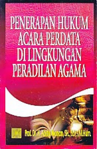 Penerapan hukum acara perdata di lingkungan peradilan agama