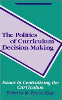 The politics of curriculum decision making