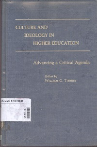 Culture and ideology in higher education : advancing a critical agenda