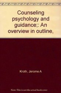 Counseling psychology and guidance