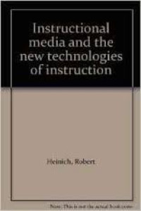 Instructional media : and the new technologies of instruction