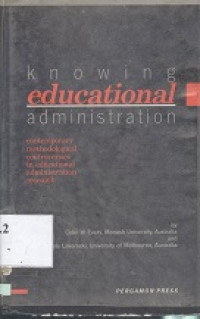 Knowing educational administration : contemporary methodological controversies in educational