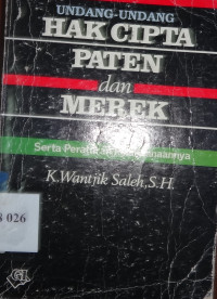 Undang-undang hak cipta, paten dan merek serta paraturan pelaksanaannya