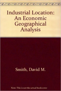 Industrial location : an economics geographical analysis