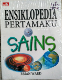 Ensiklopedia pertamaku : sains