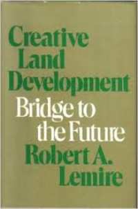 Creative land development bridge to the future