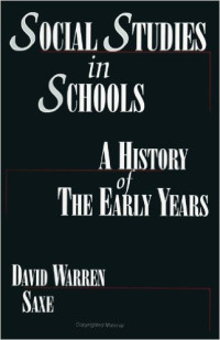 Social studies in schools : a history of the early years