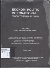 Ekonomi politik internasional : studi pengenalan umum