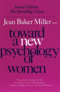 Toward a new psychology of woman