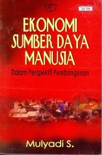 Ekonomi sumber daya manusia : dalam perspektif pembangunan