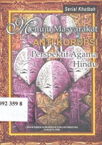 Menuju masyarakat anti korupsi perspektif agama Hindu