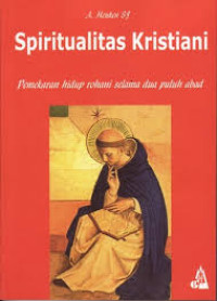 Spiritualitas kristiani : pemekaran hidup rohani selama dua puluh abad