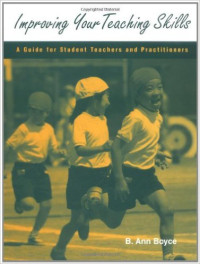 Improving your teaching skills : a guide for student teachers and practitioners