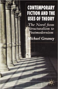 Image of Contemporary fiction and the uses of the theory : the novel from structuralism to postmodernism
