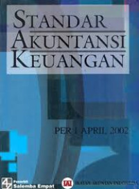 Standar Akuntansi Keuangan : Per 1 April 2002