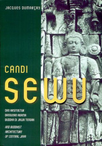 Candi  sewu : dan arsitektur bangunan agama Budha di Jawa Tengah : and Buddhist architecture of central Java