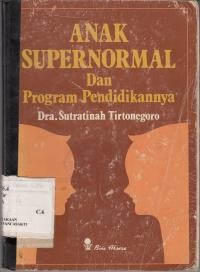 Anak supernormal dan program pendidikannnya