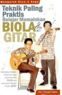 Teknik paling praktis belajar memainkan biola & gitar