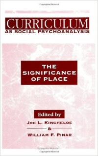 Curriculum as sosial psychoanalysis : the significance of place