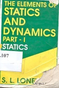 The Elements Of Statics And Dynamics: Part I-Statics