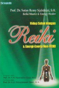 Hidup sehat dengan Reiki dan energi - energi non-Reiki