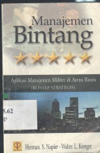 Manajemen bintang: aplikasi manajemen militer di arena bisnis (konsep strategis)