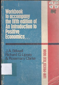 Workbook to accompany the fifth edition of an introduction to positive economics