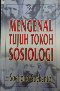 Mengenal tujuh tokoh sosiologi