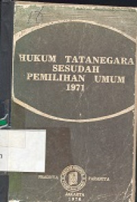 Hukum tatanegara sesudah pemilihan umum 1971