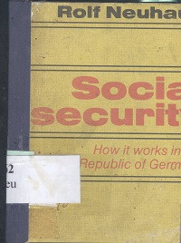 Social Security : How it work s in the federal republic of germany