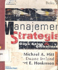 Manajemen strategis : daya saing dan globalisasi konsep judul asli:strategic management competitiveness and globalization buku 1