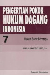 Pengertian Pokok Hukum Dagang Indonesia 1 : Pengetahuan Dasar Hukum Dagang