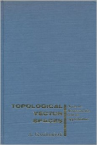 Topological vector spaces : notes mathematics and its applications